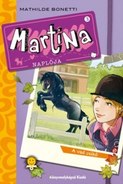 Mathilde Bonetti - Martina naplja 3. - A vad csik