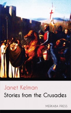Kelman Janet - Stories from the Crusades