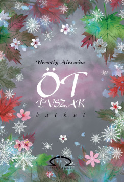 Nmethy Alexandra - t vszak haikui