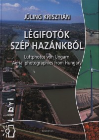 Jling Krisztin - Lgifotk szp haznkbl