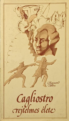 Cagliostro rejtelmes élete