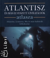 Atlantisz s ms elveszett civilizcik atlasza