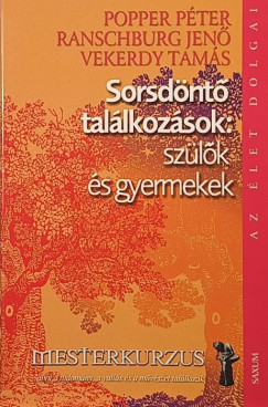 Popper Pter - Ranschburg Jen - Vekerdy Tams - Sorsdnt tallkozsok