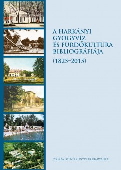 A harknyi gygyvz s frdkultra bibliogrfija (1825-2015)