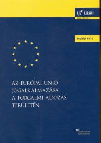 Az Eurpai Uni jogalkalmazsa a forgalmi adzs terletn