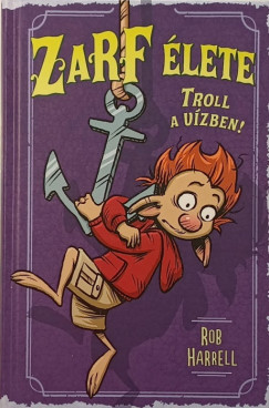 Zarf �lete 3. - Troll a v�zben