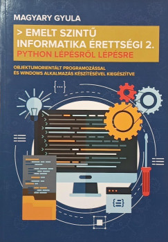Magyary Gyula - Emelt szintű informatika érettségi 2.