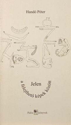 Jelen a felejthet kpek kztt - dediklt