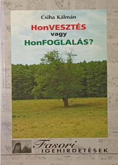 Honveszt�s vagy honfoglal�s?