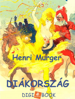 Henry Murger - Dikorszg