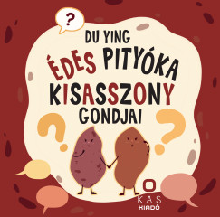 des Pityka kisasszony gondjai
