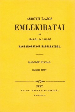 Asbth Lajos emlkiratai 1848-iki s 1849-iki magyarorszgi hadjratbl II.