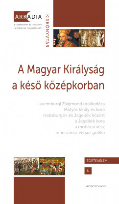 A Magyar Kirlysg a ks kzpkorban