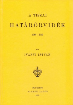 Ivnyi Istvn - A tiszai hatrrvidk 1686-1750