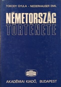 Niederhauser Emil - Tokody Gyula - Nmetorszg trtnete