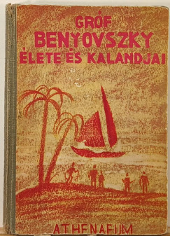 Rad Vilmos - Grf Benyovszky lete s kalandjai