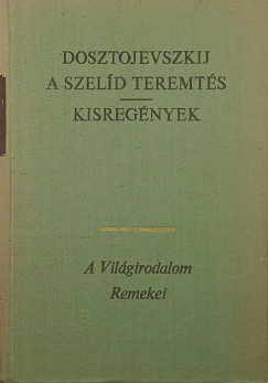 A szelíd teremtés - Kisregények