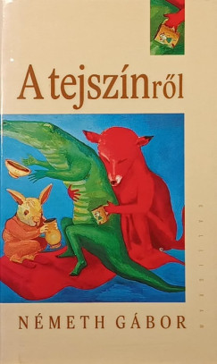 A tejsz�nr�l
