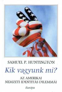 Samuel P. Huntington - Kik vagyunk mi?