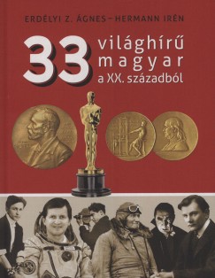 Erdlyi Z. gnes - Hermann Irn - 33 vilghr magyar a XX. szzadbl