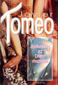 Javier Tomeo - Gyilkossg az Orient moziban