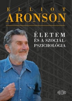 Elliot Aronson - letem s a szocilpszicholgia