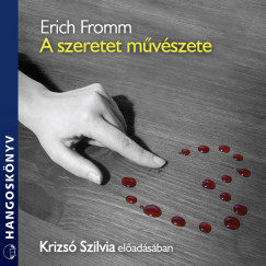 Erich Fromm - A szeretet mvszete