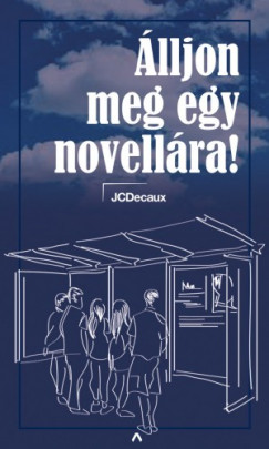 JCDecaux Hungary Zrt. - lljon meg egy novellra! - mobilsztorik