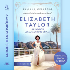 Elizabeth Taylor - Hollywood legelragad�bb d�v�ja