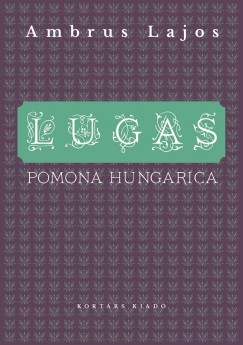 Ambrus Lajos - Lugas - Pomona Hungarica