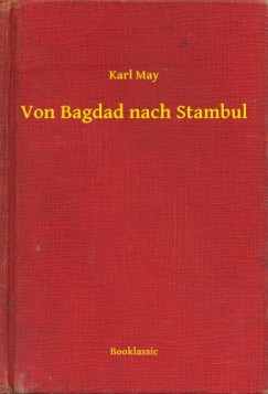 May Karl - Karl May - Von Bagdad nach Stambul