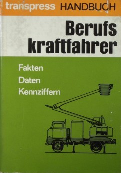 Heinz Degenkolb - Lothar Jaeck - Handbuch fr Berufskraftfahrer