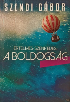 �rtelmes szenved�s: A boldogs�g
