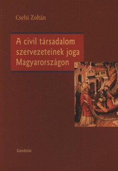 A civil trsadalom szervezeteinek joga Magyarorszgon