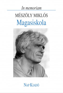 Magasiskola. In memoriam Mszly Mikls