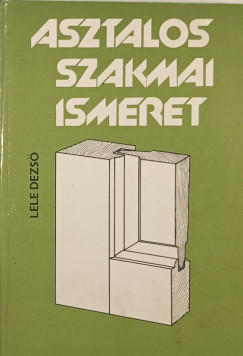 Asztalos szakmai ismeret