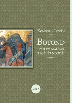 Botond - Ezer v magyar regi s mondi
