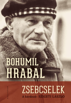 Bohumil Hrabal - Szigeti Lszl - Zsebcselek