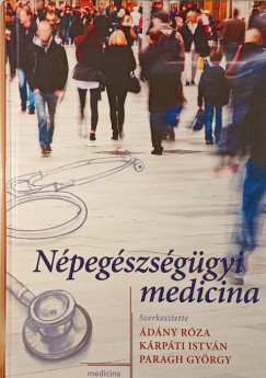 dny Rza   (Szerk.) - Krpti Istvn   (Szerk.) - Paragh Gyrgy   (Szerk.) - Npegszsggyi medicina