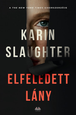 Karin Slaughter - Elfeledett lny