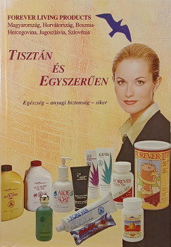 Forever Living Products - Tiszt�n �s egyszer�en