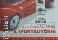 Donato Nappo - Stefania Vairelli - A motoros hintóktól a sportautókig