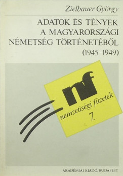 Adatok s tnyek a magyarorszgi nmetsg trtnetbl (1945-1949)