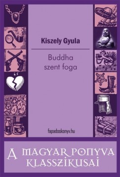 Kiszely Gyula - Buddha szent foga