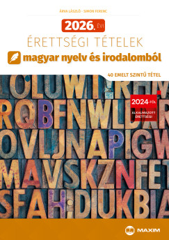 2026. �vi �retts�gi t�telek magyar nyelv �s irodalomb�l (40 emelt szint� t�tel)