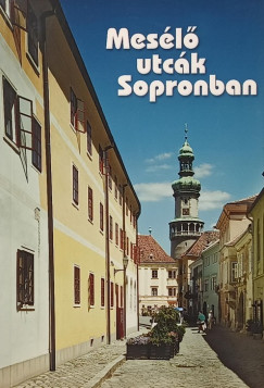 Mes�l� utc�k Sopronban (t�rk�ppel)