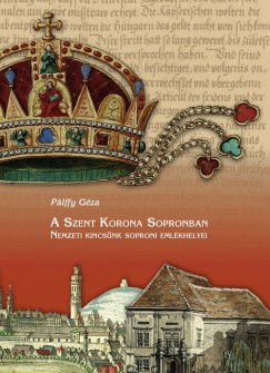 A Szent Korona Sopronban