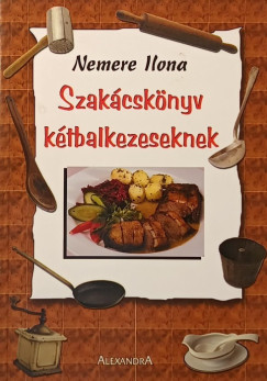 Nemere Ilona - Szakcsknyv ktbalkezeseknek