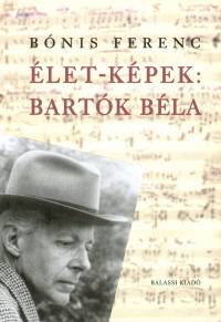 Bnis Ferenc - let-kpek: Bartk Bla