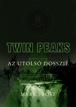 Twin Peaks - Az utols dosszi